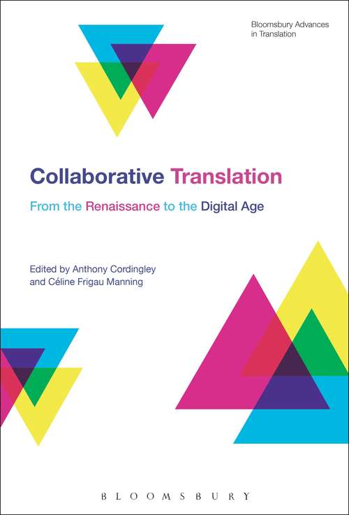Book cover of Collaborative Translation: From the Renaissance to the Digital Age (Bloomsbury Advances in Translation)