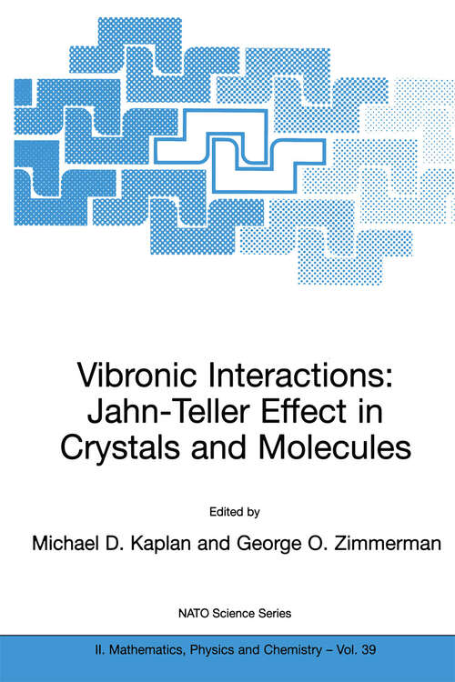 Book cover of Vibronic Interactions: Jahn-Teller Effect in Crystals and Molecules (2001) (NATO Science Series II: Mathematics, Physics and Chemistry #39)