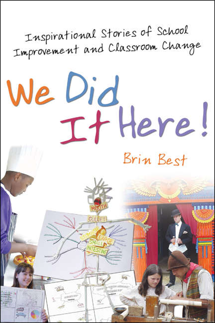 Book cover of We Did It Here: Inspirational stories of school improvement and classroom change