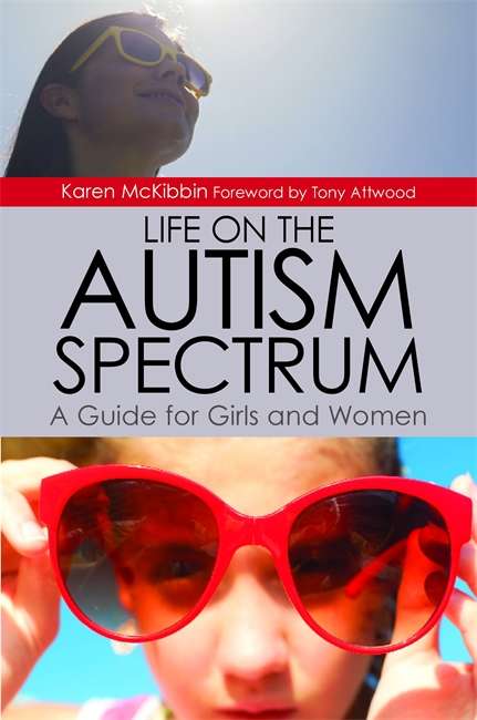 Book cover of Life on the Autism Spectrum - A Guide for Girls and Women (PDF)