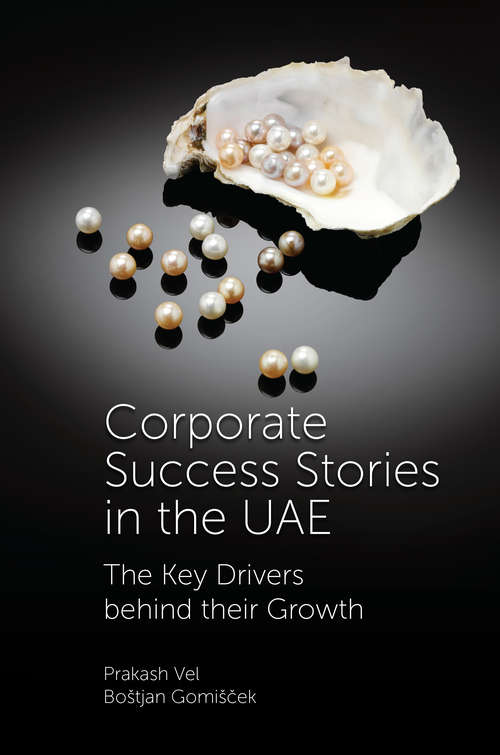 Book cover of Corporate Success Stories In The UAE: The Key Drivers Behind Their Growth