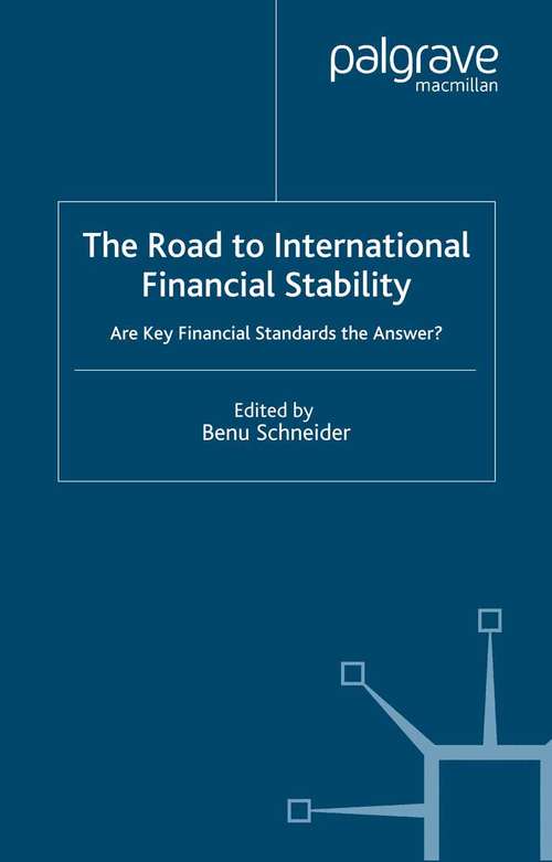 Book cover of The Road to International Financial Stability: Are Key Financial Standards the Answer? (2003) (International Political Economy Series)