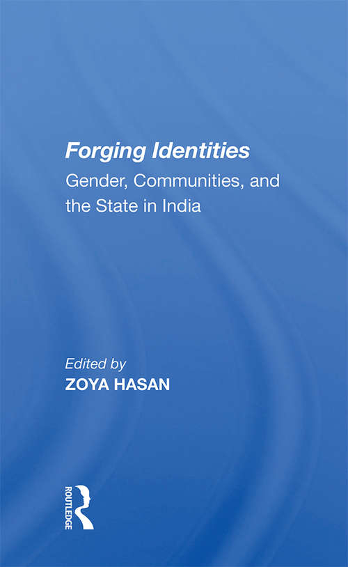 Book cover of Forging Identities: Gender, Communities, And The State In India