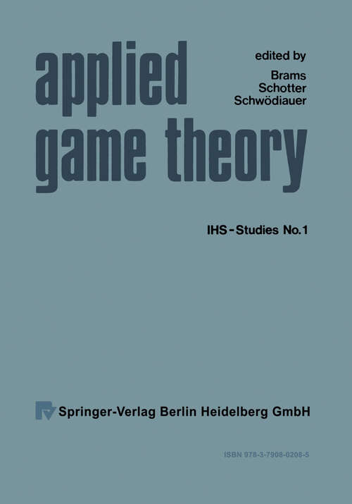Book cover of Applied Game Theory: Proceedings of a Conference at the Institute for Advanced Studies, Vienna, June 13–16, 1978 (1979)