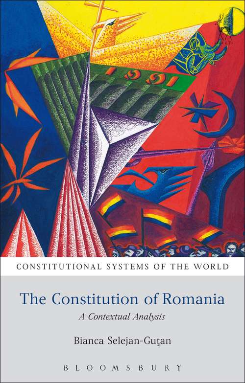 Book cover of The Constitution of Romania: A Contextual Analysis (Constitutional Systems of the World)