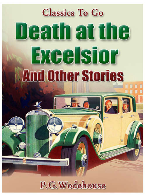 Book cover of Death at the Excelsior And Other Stories: Revised Edition Of Original Version (Classics To Go)