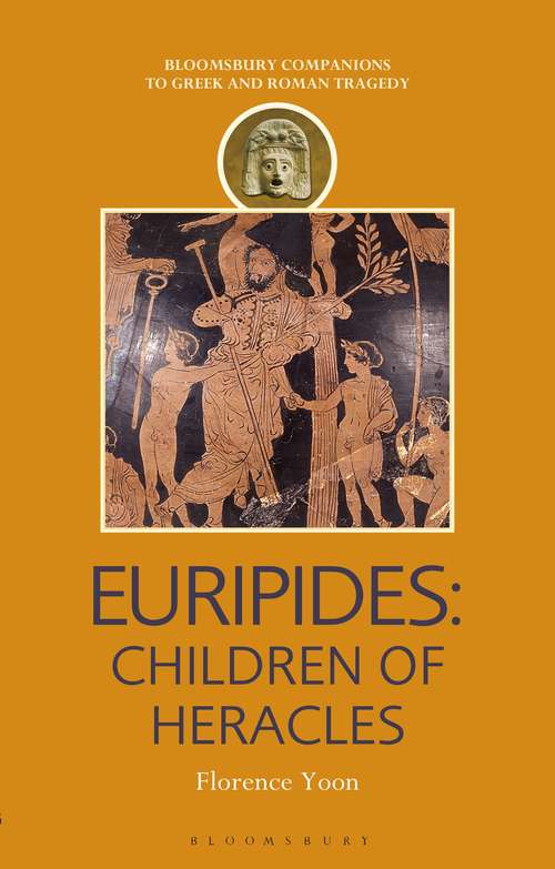 Book cover of Euripides: Children of Heracles (Companions to Greek and Roman Tragedy)