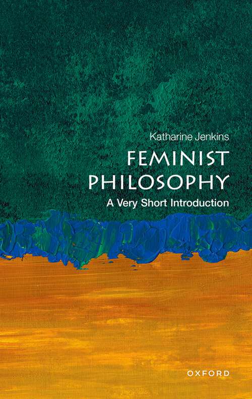 Book cover of Feminist Philosophy: A Very Short Introduction (Very Short Introductions)