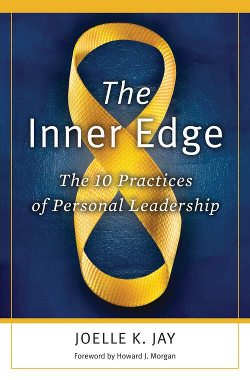 Book cover of The Inner Edge: The 10 Practices of Personal Leadership (Non-ser.)