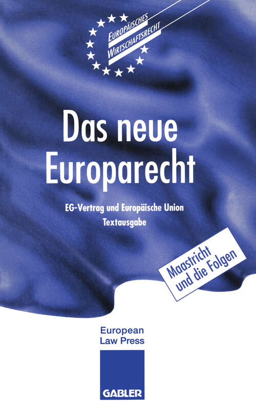 Book cover of Das neue Europarecht: EG-Vertrag und Europäische Union Textausgabe (1992)