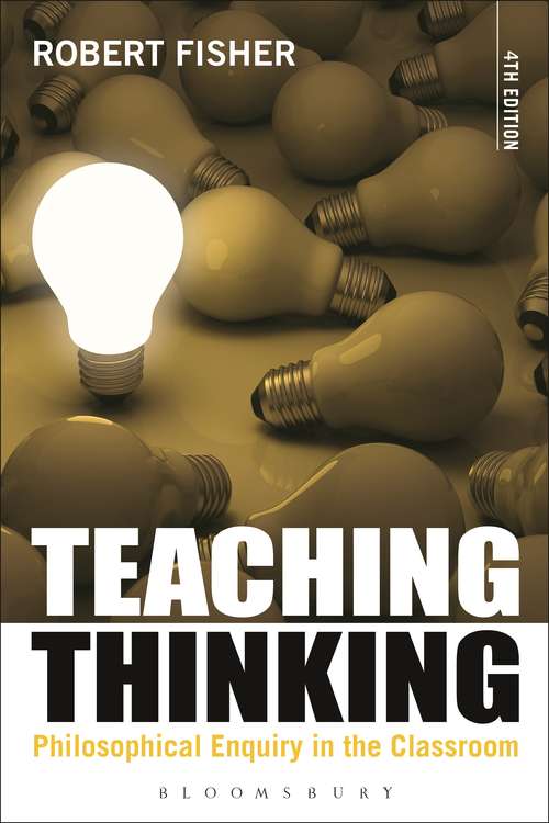 Book cover of Teaching Thinking: Philosophical Enquiry in the Classroom