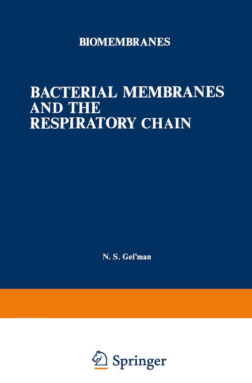 Book cover of Bacterial Membranes and the Respiratory Chain (1975) (Biomembranes #6)