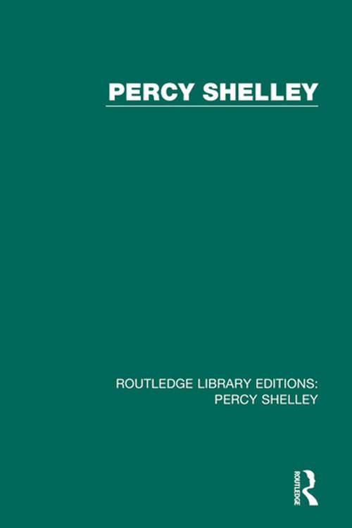 Book cover of Routledge Library Editions: Percy Shelley (RLE: Percy Shelley)