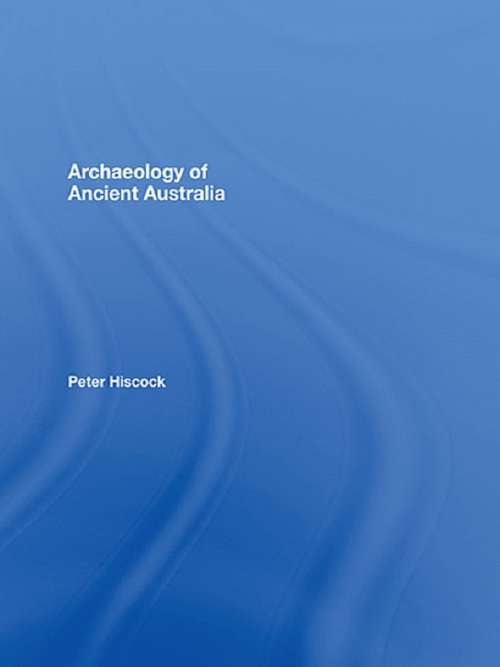 Book cover of Archaeology of Ancient Australia