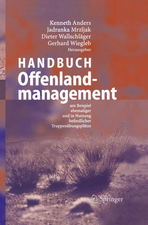 Book cover of Handbuch Offenlandmanagement: Am Beispiel ehemaliger und in Nutzung befindlicher Truppenübungsplätze (2004)