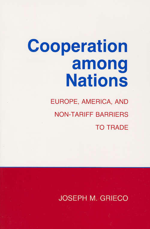 Book cover of Cooperation Among Nations: Europe, America, And Non-tariff Barriers To Trade (Cornell Studies In Political Economy Ser.)