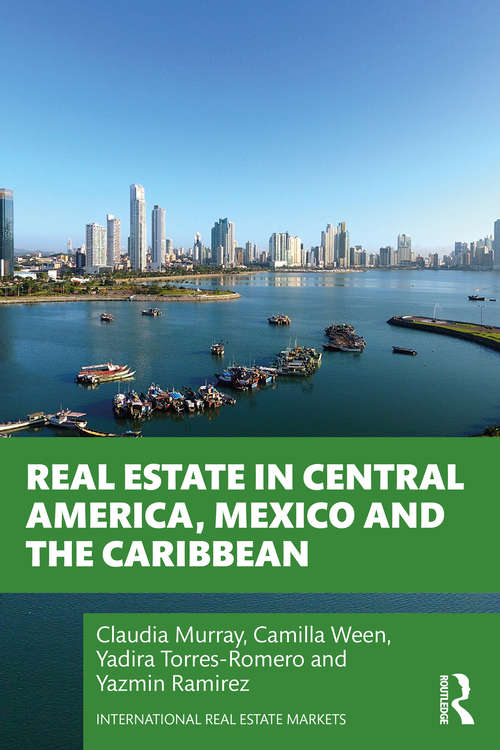 Book cover of Real Estate in Central America, Mexico and the Caribbean (Routledge International Real Estate Markets Series)