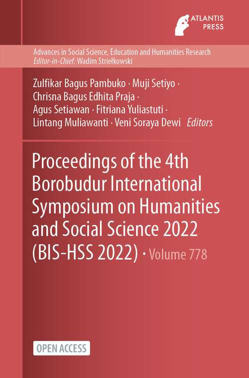 Book cover of Proceedings of the 4th Borobudur International Symposium on Humanities and Social Science 2022 (1st ed. 2024) (Advances in Social Science, Education and Humanities Research #778)