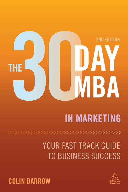 Book cover of The 30 Day MBA in Marketing: Your Fast Track Guide to Business Success (2) (30 Day Mba Ser.)
