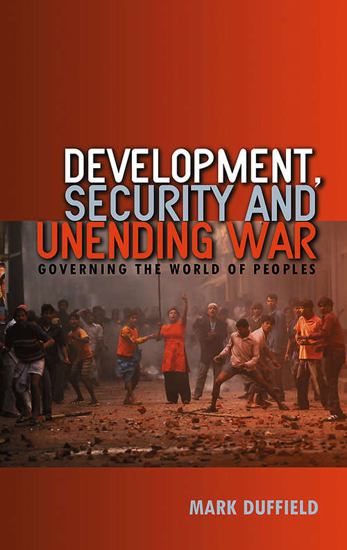 Book cover of Development, Security and Unending War: Governing the World of Peoples