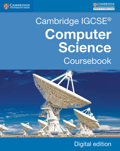 Book cover of Cambridge IGCSE® Computer Science Coursebook Digital Edition (Cambridge International IGCSE)