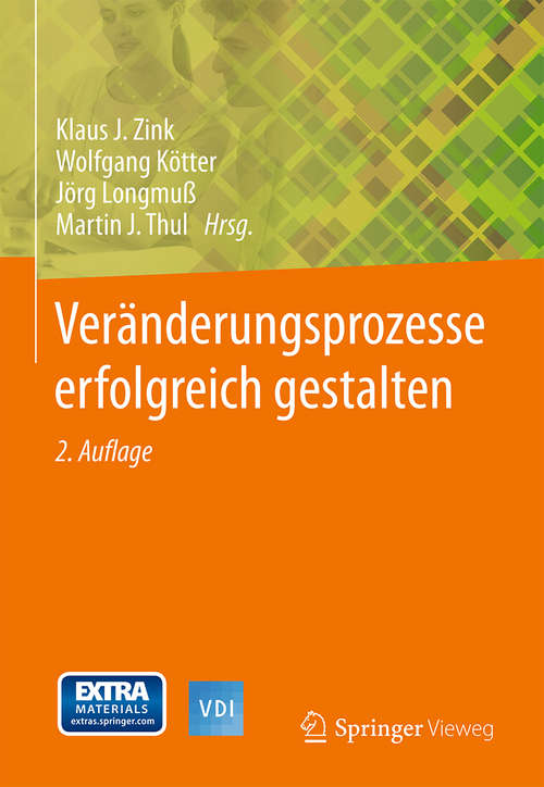Book cover of Veränderungsprozesse erfolgreich gestalten (2. Aufl. 2015) (VDI-Buch)