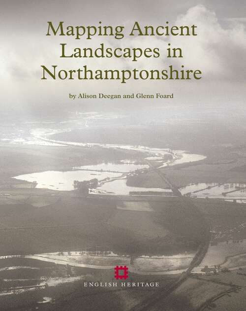 Book cover of Mapping Ancient Landscapes in Northamptonshire (English Heritage)