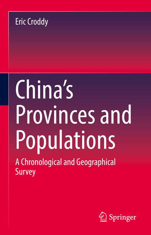 Book cover of China’s Provinces and Populations: A Chronological and Geographical Survey (1st ed. 2022)