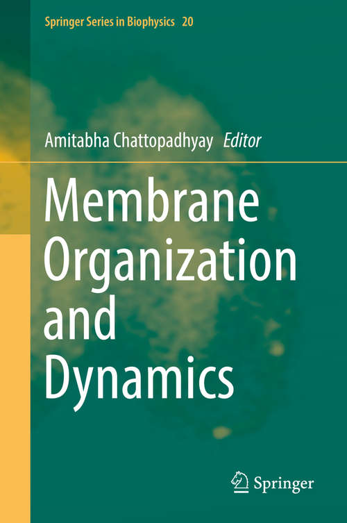 Book cover of Membrane Organization and Dynamics (Springer Series in Biophysics #20)