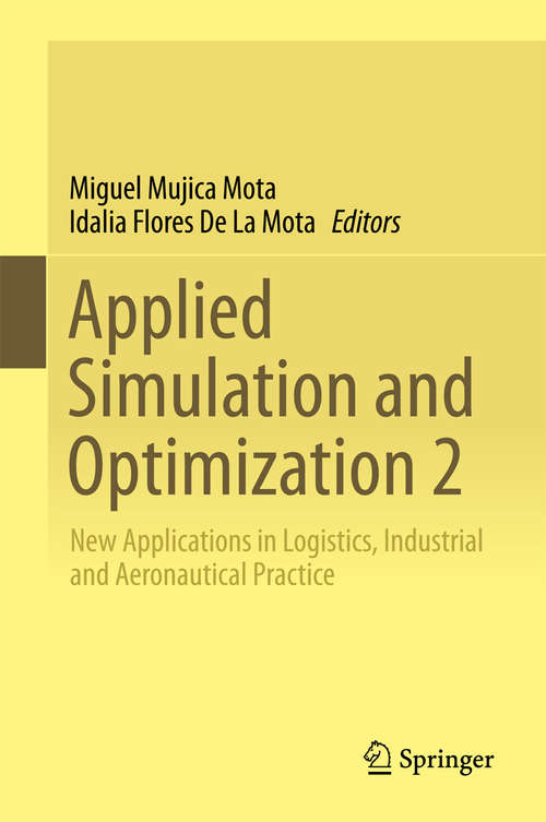 Book cover of Applied Simulation and Optimization 2: New Applications in Logistics, Industrial and Aeronautical Practice