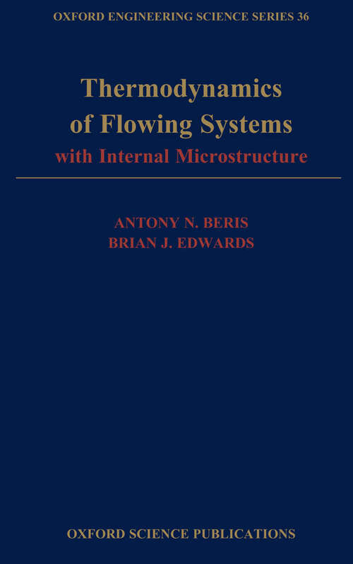 Book cover of Thermodynamics of Flowing Systems: with Internal Microstructure (Oxford Engineering Science Series)