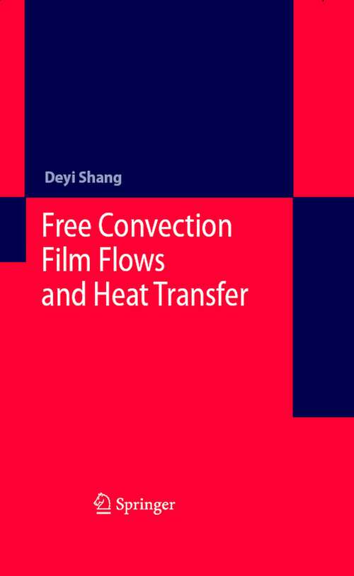 Book cover of Free Convection Film Flows and Heat Transfer (2006)