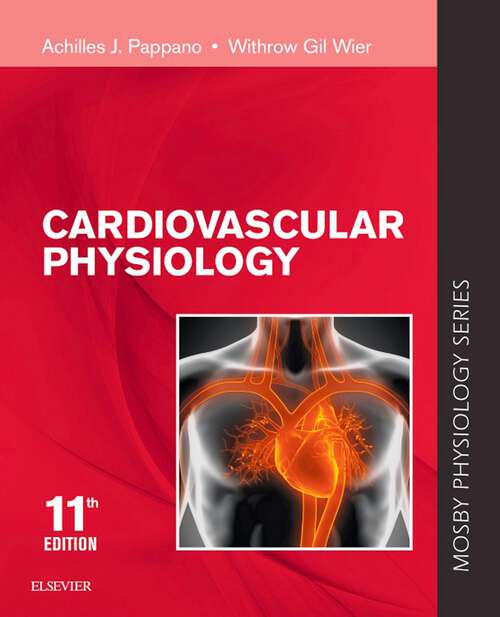 Book cover of Cardiovascular Physiology - E-Book: Cardiovascular Physiology - E-Book (11) (Mosby's Physiology Monograph)