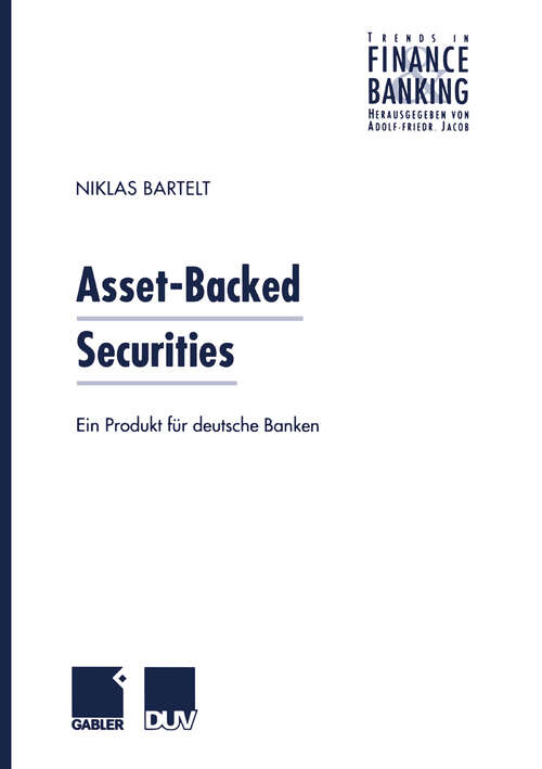 Book cover of Asset-Backed Securities: Ein Produkt für deutsche Banken (1999) (Trends in Finance and Banking)