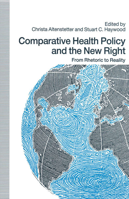 Book cover of Comparative Health Policy and the New Right: From Rhetoric to Reality (1st ed. 1991)