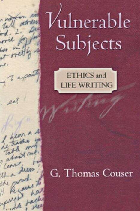 Book cover of Vulnerable Subjects: Ethics And Life Writing (pdf)