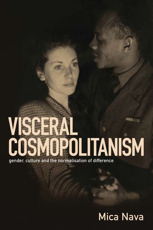 Book cover of Visceral Cosmopolitanism: Gender, Culture and the Normalisation of Difference