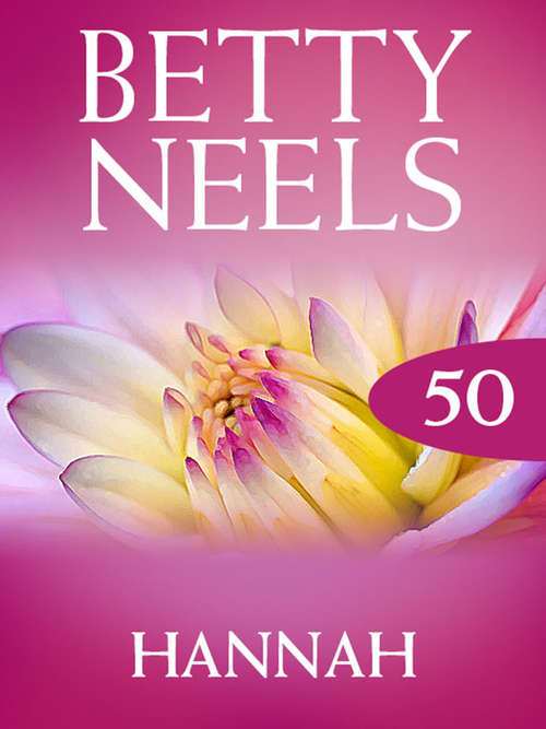 Book cover of Hannah (ePub First edition) (Betty Neels Collection #50)