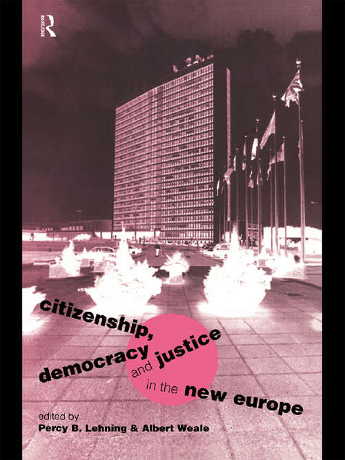 Book cover of Citizenship, Democracy and Justice in the New Europe (Routledge/ECPR Studies in European Political Science)