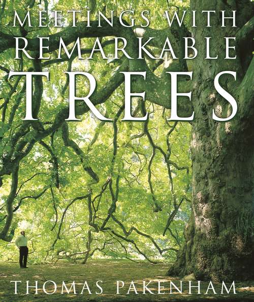 Book cover of Meetings With Remarkable Trees (2) (CASSELL  ILLUSTRATED CLASSICS)