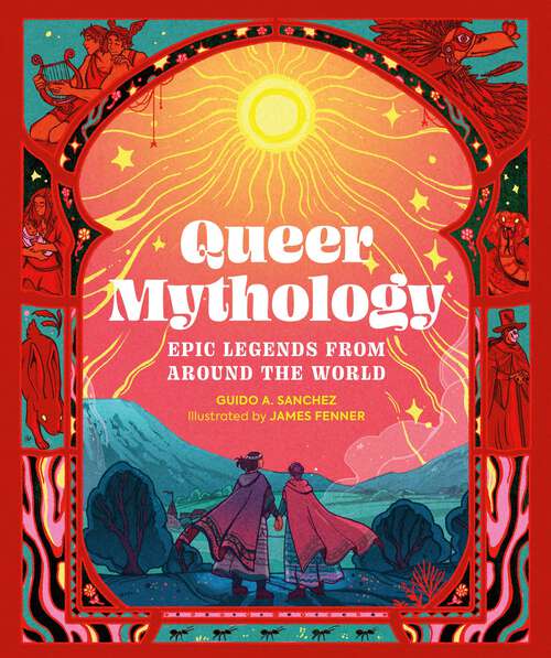 Book cover of Queer Mythology: Epic Legends from Around the World