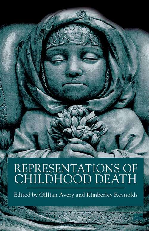 Book cover of Representations of Childhood Death (1st ed. 2000)