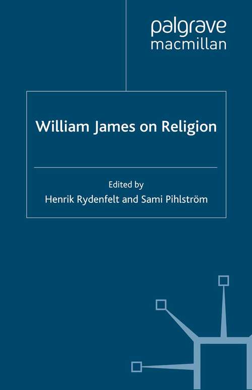 Book cover of William James on Religion (2013) (Philosophers in Depth)