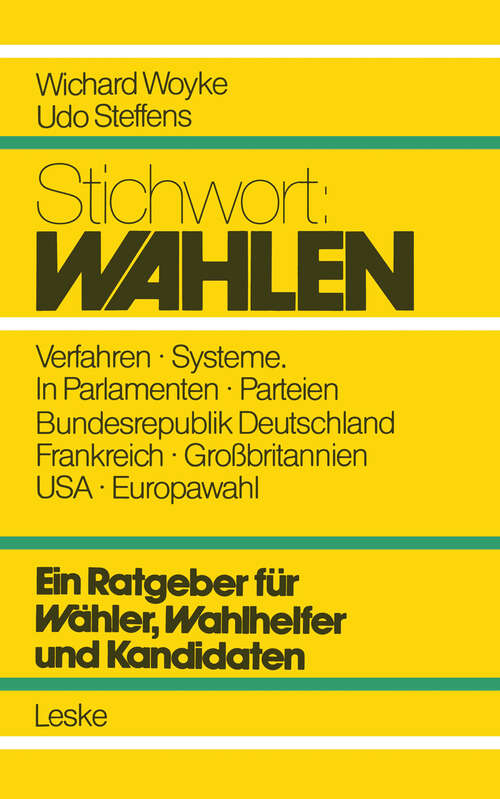 Book cover of Stichwort: Wahlen: Ein Ratgeber für Wähler, Wahlhelfer und Kandidaten (2. Aufl. 1980)