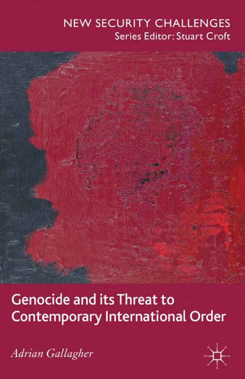 Book cover of Genocide and its Threat to Contemporary International Order (2013) (New Security Challenges)