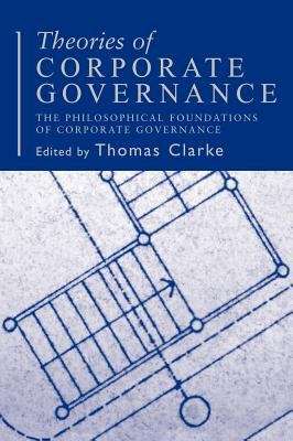 Book cover of Theories Of Corporate Governance (1st Edition) (PDF): The Philosophical Foundations Of Corporate Governance (1)