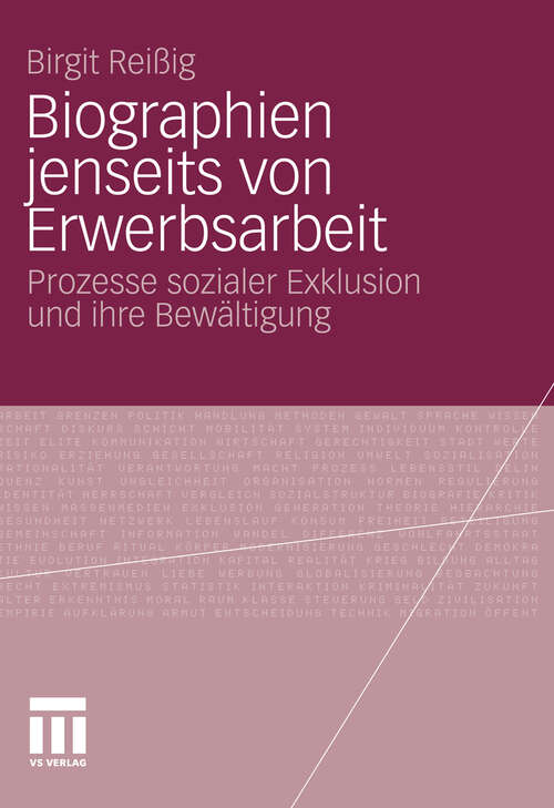 Book cover of Biographien jenseits von Erwerbsarbeit: Prozesse sozialer Exklusion und ihre Bewältigung (2010)