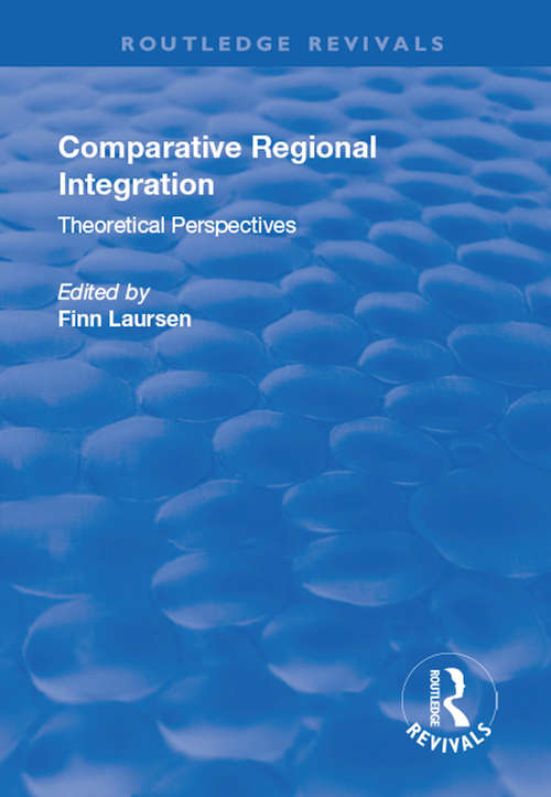 Book cover of Comparative Regional Integration: Theoretical Perspectives