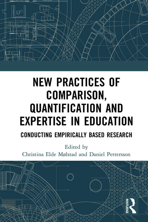 Book cover of New Practices of Comparison, Quantification and Expertise in Education: Conducting Empirically Based Research