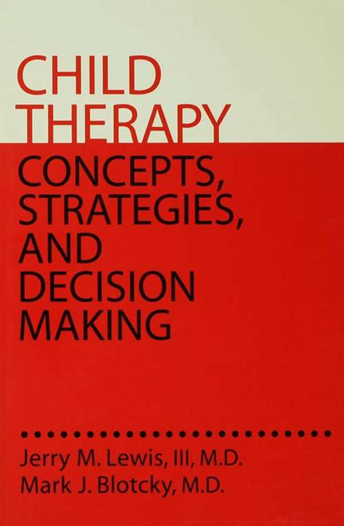 Book cover of Child Therapy: Concepts Strategies & Decision Making